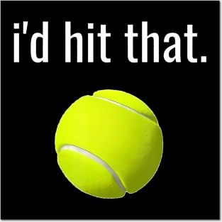 Id Hit That Tennis  Funny Tennis Lover Posters and Art